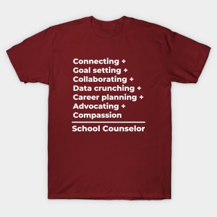 School Counselor Equation -- white text T-Shirt
